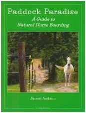 Paddock Paradise: A Guide to Natural Horse Boarding d... | Livre | état très bon