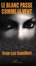 Le blanc passe comme le vent, Jean-Luc Camilleri