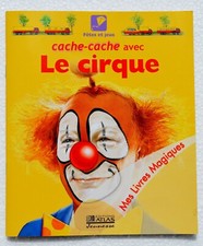 Livre enfant: " Cache-cache avec le cirque " / Mes livres Magiques / ATLAS 2003