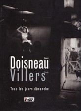 Tous les jours dimanche - Robert Doisneau - Claude Villers - France Loisirs