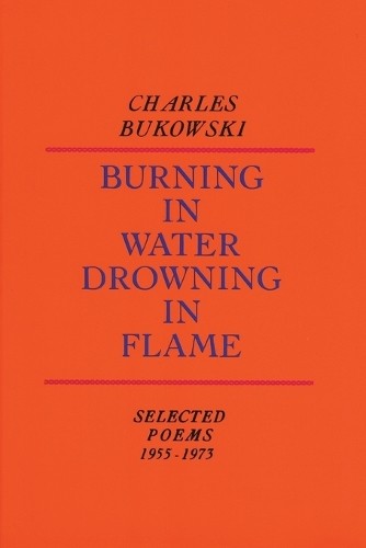 Charles bukowski burning - burning, in