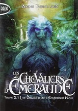 CHEVALIERS D'EMERAUDE T02 - Robillard, Anne