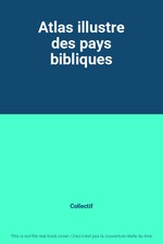 Atlas illustre des pays bibliques, Collectif