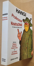 Professor Knatschké le roman de l'Alsace 1900 HANSI éd du Rhin 2003