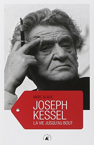 Joseph kessel la vie - kessel, :