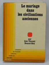 Le mariage dans les civilisations anciennes - Lise Vincent Doucet - 1975 - livre