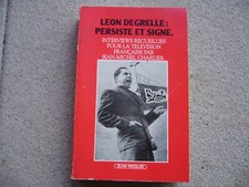 Léon Degrelle : Persiste et signe Interviews par Charlier Guerre WW2 Picollec