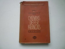 GEOGRAPHIE DES CHEMINS DE FER FRANCAIS  LIBRAIRIE CHAIX  SNCF 1956 H. LARTILLEUX