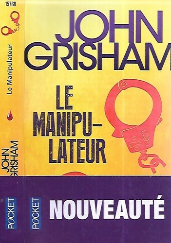 John grisham le manipulateur - grisham,
