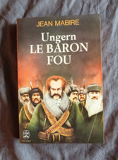 Jean MABIRE, "UNGERN, le Baron Fou", Livre de Poche, 1977 / Von UNGERN-STERNBERG