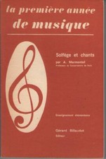 Livre : La Première Année de Musique. Solfège et Chants MARMONTEL LECONS DEVOIRS