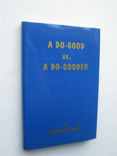 Good a do gooder - a, do-gooder