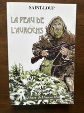 Saint-Loup - LA PEAU DE L'AUROCH -  Editions de l'homme libre 1999