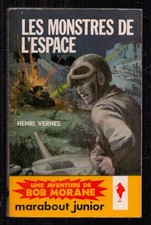 HENRI VERNES . BOB MORANE N°86 . LES MONSTRES DE L'ESPACE . MARABOUT . REED .