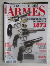 GAZETTE des ARMES N° 497 /Modèle 1873 et ses concurrents/Mousqueton/tromblon