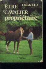 Etre "cavalier proprietaire" - tout ce qu'il faut savoir sur la p