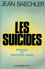 BAECHLER Jean - LES SUICIDES -