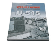 U-515 Werner HENKE - Le Commandant rebelle -  Luc Braeuer 📌5a.