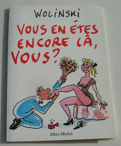 Wolinski vous en - .,