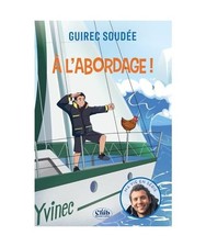 À l'abordage !, Soudée