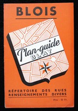 GUIDE BLAY BLOIS PLAN 1940/50 ? CARTOGRAPHIE RUE TOURISME CENTRE LOIR & CHER 41