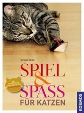 Spiel & Spaß für Katzen, Denise Seidl