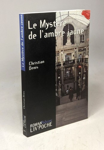 Mystère ambre jaune - le, de