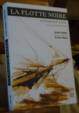 Blanken  LA FLOTTE NOIRE Benjamin Franklin Corsaires irlandais marine Fanch Moal