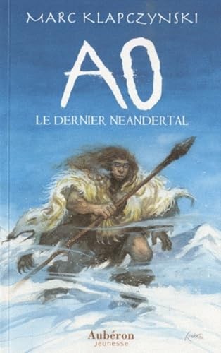 Dernier neandertal - ao,, le