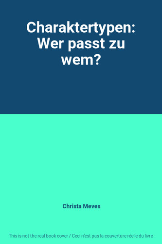Charaktertypen wer passt zu - charaktertypen:,