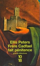 Frère Cadfael fait pénitence - Peters, Ellis