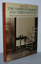 John Gerald Shea / AMERICAN SHAKERS AND THEIR FURNITURE With Measured 1st ed