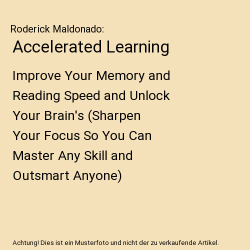 Accelerated learning improve - learning:,