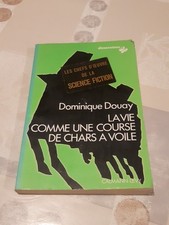 Roman SF - La vie comme une course de chars a voiles - Dominique Douay - 1978