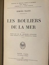 Les Rouliers de la mer. Préface de M. Georges Leygues Rare 1928