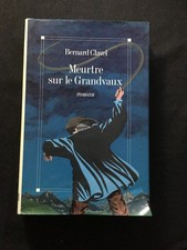 LIVRE BERNARD CLAVEL MEURTRE SUR LE GRANDVAUX ALBIN MICHEL 1991 ROMAN