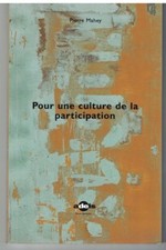 POUR UNE CULTURE DE LA PARTICIPATION (2005) PIERRE MAHEY - SERVICE PUBLIQUE