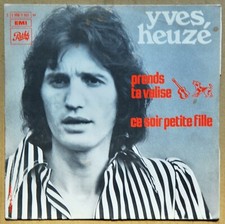 SINGLE 45 T - YVES HEUZE - PRENDS TA VALISE, TA GUITARE ET TON CHIEN - PATHE 72
