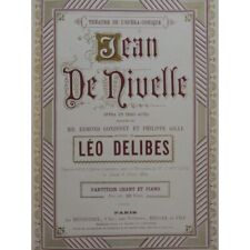 DELIBES Léo Jean de Nivelle Opéra Piano Chant 1880