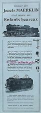 PUBLICITE JOUETS MAERKLIN TRAIN LOCOMOTIVE ORASAT FRERES DE 1925 FRENCH AD PUB