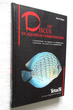 LES DISCUS EN AQUARIUM COMMUNAUTAIRE  BERND DEGEN Editions TETRA