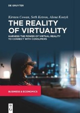 Kirsten Cowan Seth Ketron Alena Kostyk The Reality of Virtuality (Poche)
