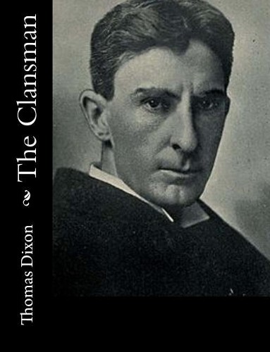 Thomas dixon the - dixon, clansman