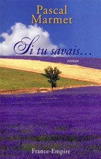 SI TU SAVAIS, Pascal Marmet
