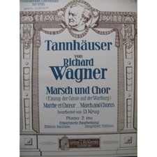 WAGNER Richard Tannhäuser Marche et Choeur Piano 1911