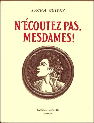 écoutez pas mesdames - n'écoutez-pas,,