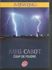 Missing  1 - Coup de foudre. Meg CABOT . Livre de poche LJ1