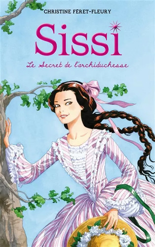 Sissi tome le secret - sissi, 1