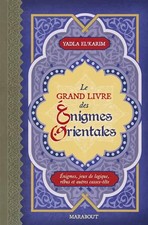 Le grand livre des énigmes orientales : Enigmes, jeux de logique, rébus et autre