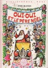 oui-oui et le père Noël par Enid Blynton ©1978